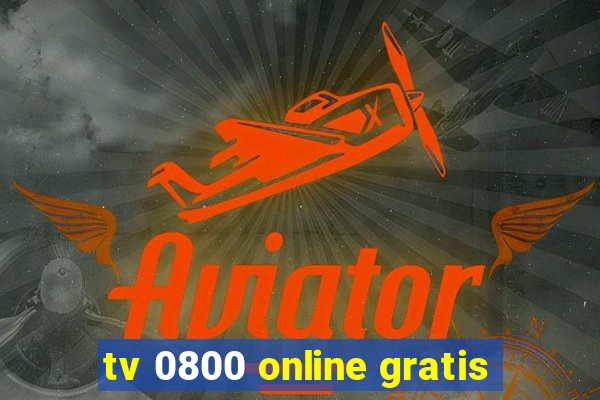 tv 0800 online gratis